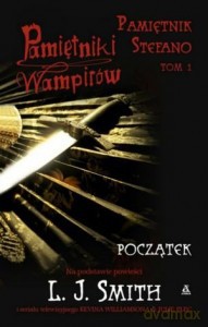 Pamiętniki Wampirów. Pamiętnik Stefano 1. Początek - L.J. Smith [KSIĄŻKA]