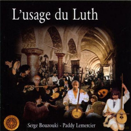 Serge Bouzouki: l'usage Du Luth [CD]
