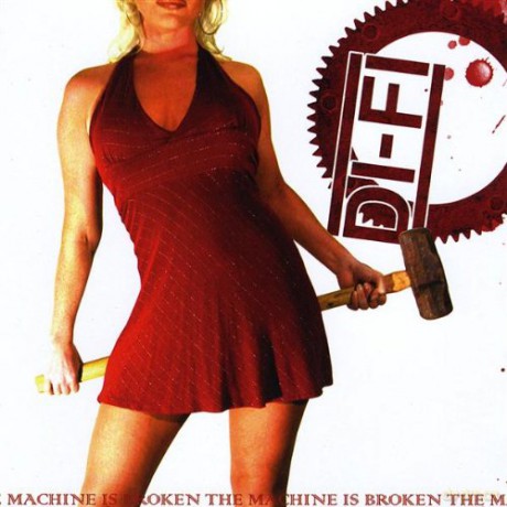 Di-Fi: Machine Is Broken [CD]