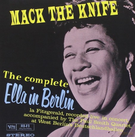 Ella Fitzgerald: Mack the Knife: The Complete Ella in Berlin [CD]