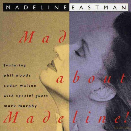 Madeline Eastman: Mad About Madeline [CD]
