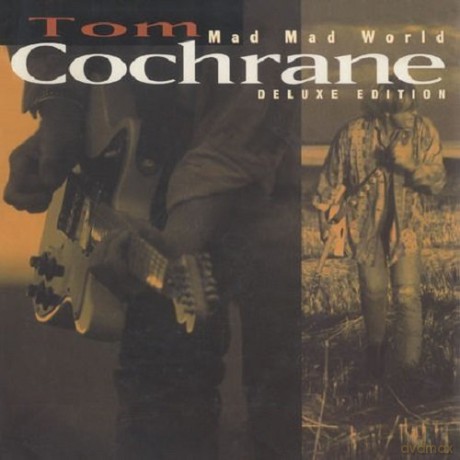Tom Cochrane: Mad Mad World -Annivers- [2CD]