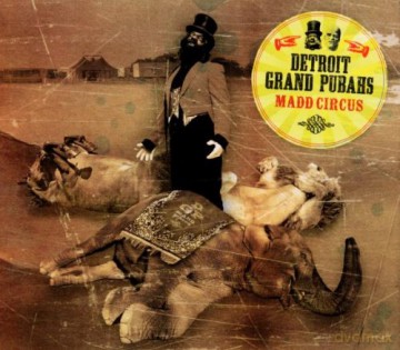 Detroit Grand Pubahs: Madd Circus [CD]