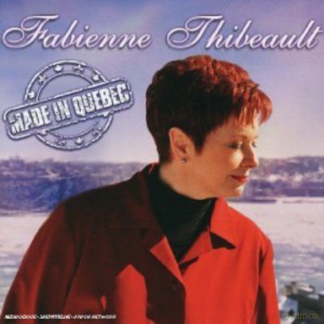 Fabienne Thibeault: Made in Quebec [CD]