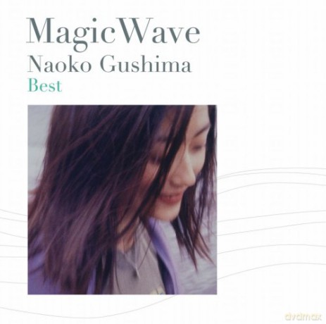 Naoko Gushima: Magic Wave-Naoko Gushima Best [CD]