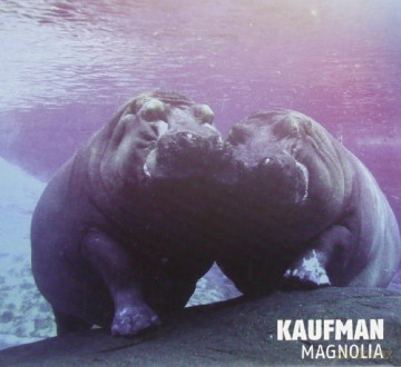 Kaufman: Magnolia [CD]