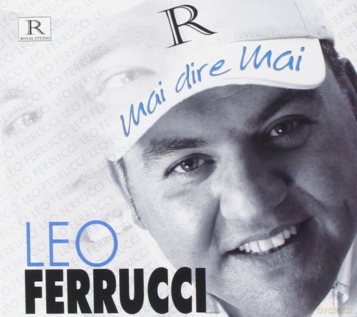 Ferrucci Leo: Mai Dire Mai [CD]