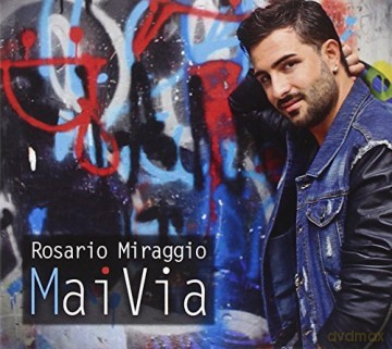 Rosario Miraggio: Mai Via [CD]