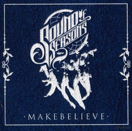Sound of Seasons: Make Believe [CD]