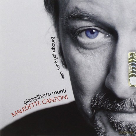 Giangilberto Monti: Maledette Canzoni [CD]