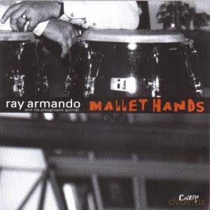 Ray Armando: Mallet Hands [CD]