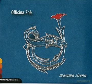 Officina Zoe: Mamma Sirena [CD]