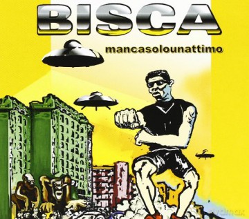 Bisca: Mancasolounattimo [CD]