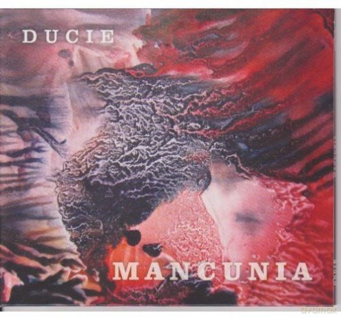 Ducie: Mancunia [CD]