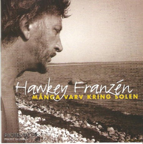 Hawkey Franzen: Manga Varv Kring Solen [CD]