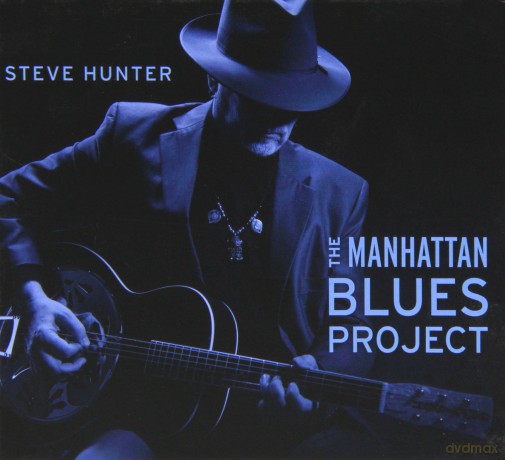 Steve Hunter: Manhattan Blues Project [CD]