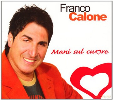 Calone Franco: Mani Sul Cuore [CD]