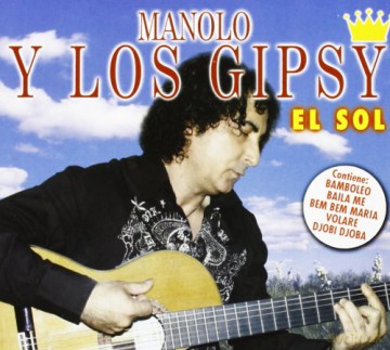 Manolo Y Los Gipsy: Manolo Y Los Gipsy-El Sol [CD]