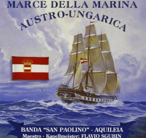 Marce Militari: Marce Della Marina Austro Ungarica [CD]