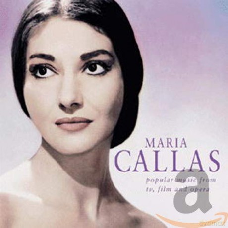Maria Callas: Maria Callas: Popular Music From Tv, Film and Opera [CD]