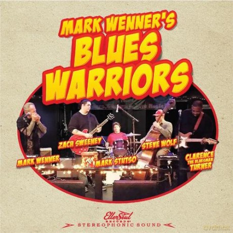 Mark Wenner's Blues Warriors: Mark Wenner's Blues Warriors [CD]