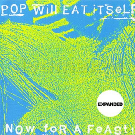 Will Eat Itself Pop: Now For A Feast 25th Anniversary Edition [CD]
