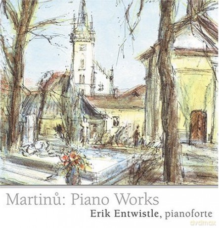Erik Entwistle: Martinu: Piano Works [CD]
