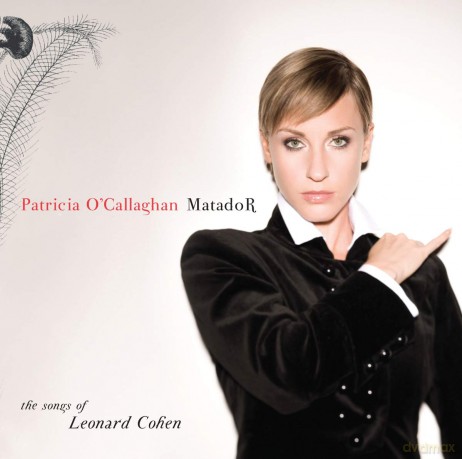 Patricia O'Callaghan: Matador: The Songs of Leonard Cohen [CD]