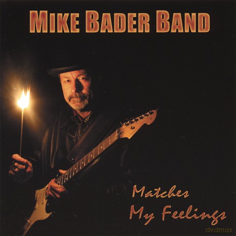 Mike Band Bader: Matches My Feelings [CD]