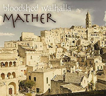 Bloodshed Walhalla: Mather [CD]