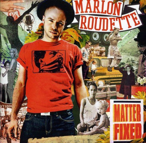 Marlon Roudette: Matter Fixed [CD]