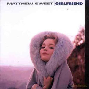 Matthew Sweet - Girlfriend [CD]