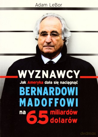 Wyznawcy - czyli jak Ameryka dała się naciągnąć - Adam LeBor [KSIĄŻKA]