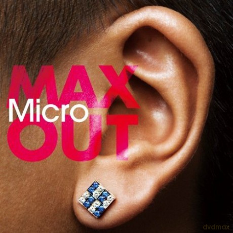 Micro: Max Out [CD]