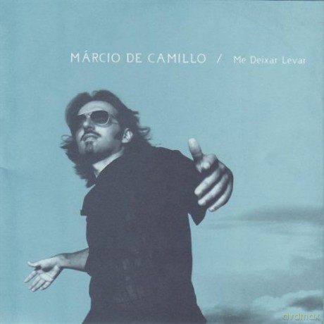 Marcio De Camillo: Me Deixa Levar [CD]
