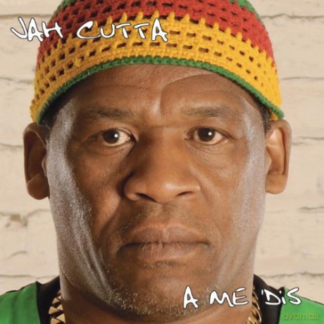 Jah Cutta: Me 'Dis [CD]