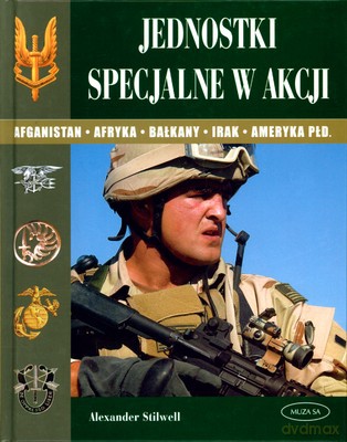 Jednostki specjalne w akcji - Alexander Stilwell [KSIĄŻKA]