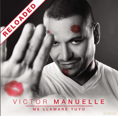Victor Manuelle: Me Llamare Tuyo Reloaded [CD]