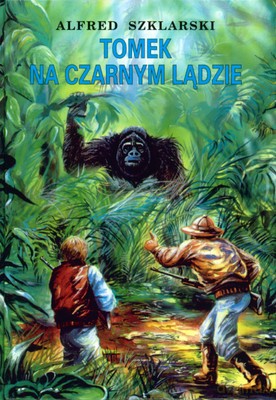 Tomek na Czarnym Lądzie - Alfred Szklarski [KSIĄŻKA]