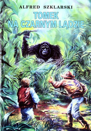 Tomek na Czarnym Lądzie - Alfred Szklarski [KSIĄŻKA]