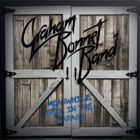 Graham Bonnet: Meanwhile Back In The Garage [CD]