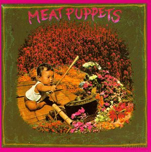 Meat Puppets: Meat Puppets 1 [CD]