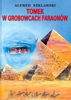 Tomek w grobowcach faraonów - Alfred Szklarski [KSIĄŻKA]