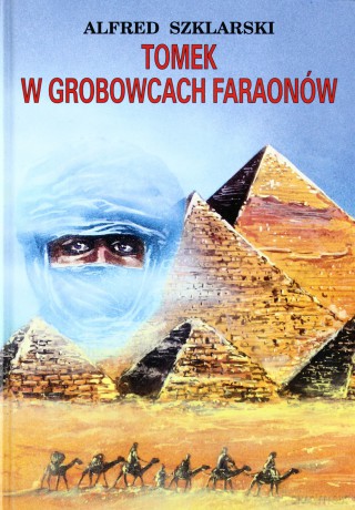 Tomek w grobowcach faraonów - Alfred Szklarski [KSIĄŻKA]