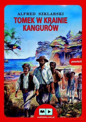 Tomek w krainie kangurów - CD - Alfred Szklarski [KSIĄŻKA]