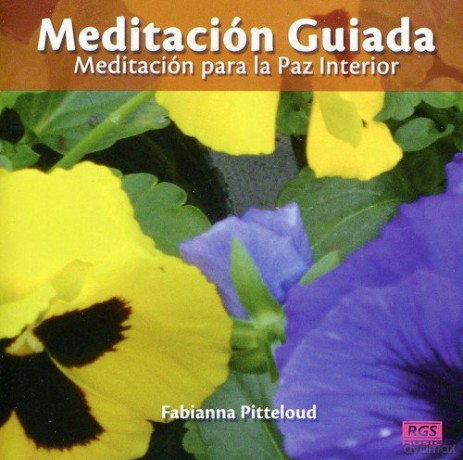 Fabianna Pitteloud: Meditacion Guiada-Meditacion Para La Paz Interior [CD]
