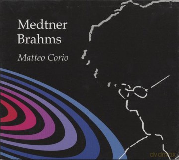 Matteo Corio: Medtner Brahms [CD]