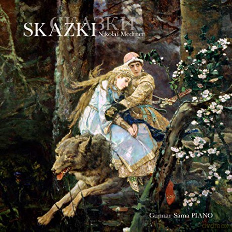 Skazki: Medtner,Nikolai - Skazki [CD]