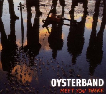 Oysterband: Meet You There [CD]