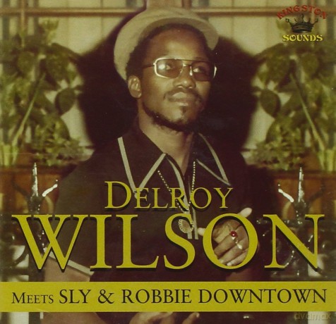 Delroy Wilson: Meets Sly And Robbie Downtown [CD]